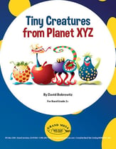 Tiny Creatures from Planet XYZ Concert Band sheet music cover